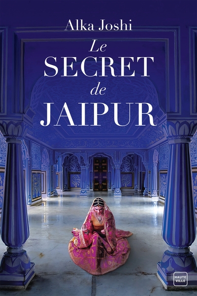 Le Secret de Jaipur - Alka Joshi