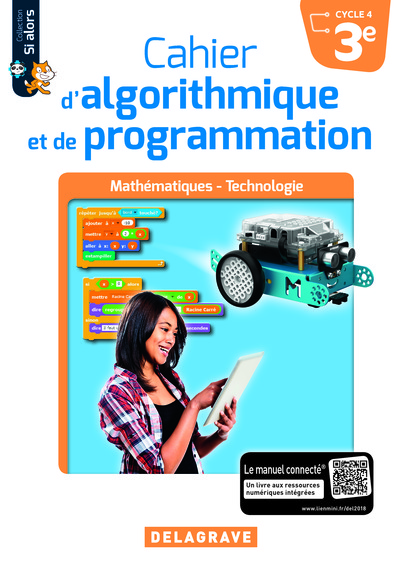 Cahier d'algorithmique et de programmation 3e (2018) - Cahier élève - Dominique Sauzeau, Arnaud Turquois, Olivier Vogt