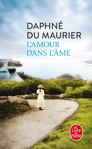 L'Amour dans l'âme - Daphné Du Maurier