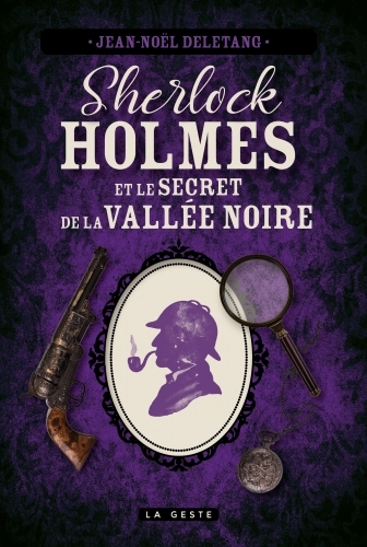 Sherlock Holmes et le secret de la vallée noire