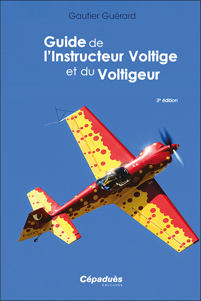 Guide de l'Instructeur Voltige et du Voltigeur 3e édition