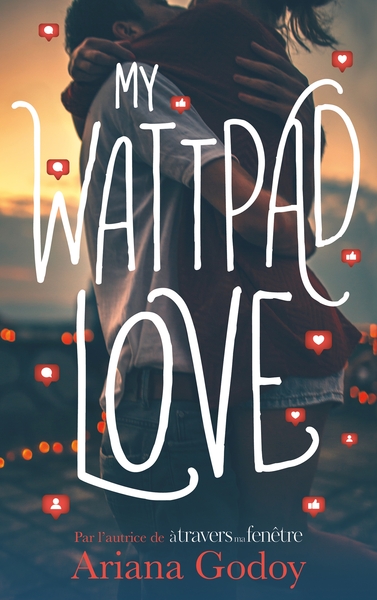 My wattpad love - Par l'autrice de 