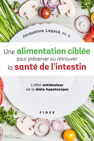 Une alimentation ciblée pour préserver ou retrouver la santé de l'intestin