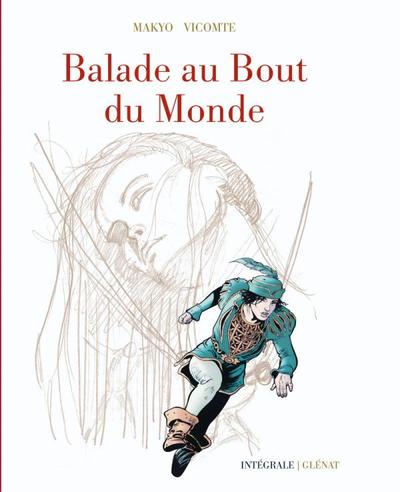 Balade au Bout du monde Cycle 1 - Intégrale 40 ans Volume 1