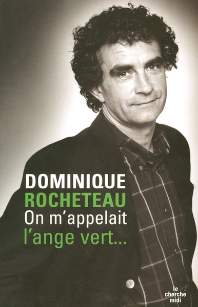 On m'appelait l'ange vert - Dominique Rocheteau