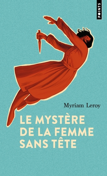 Le Mystère de la femme sans tête - Myriam Leroy