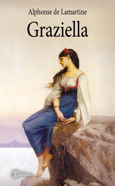 Graziella - Alphonse de Lamartine