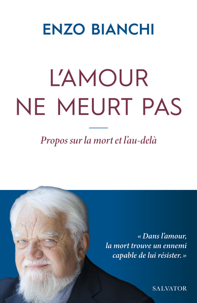 L'amour ne meurt pas - Enzo Bianchi