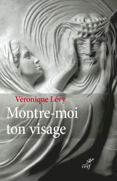 Montre-moi ton visage / le récit absolu d'une conversion