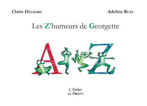 Les Z'Humeurs De Georgette, Les Z'Humeurs De Georgette - Claire Delbard