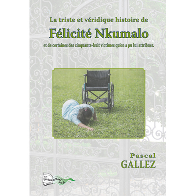 La triste et véridique histoire de Félicité Nkumalo