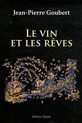 Le Vin Et Les Rêves