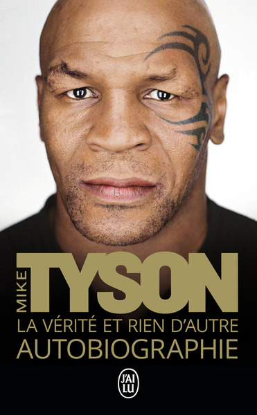 La vérité et rien d'autre - Mike Tyson