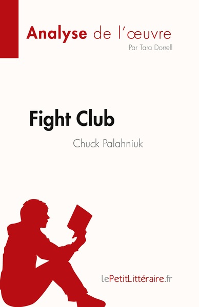 Fight Club de Chuck Palahniuk (Analyse de l'oeuvre) - Tara Dorrell