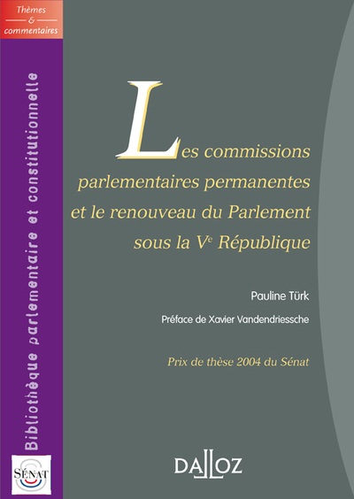 Les commissions parlementaires permanentes et le renouveau du Parlement sous la Ve République