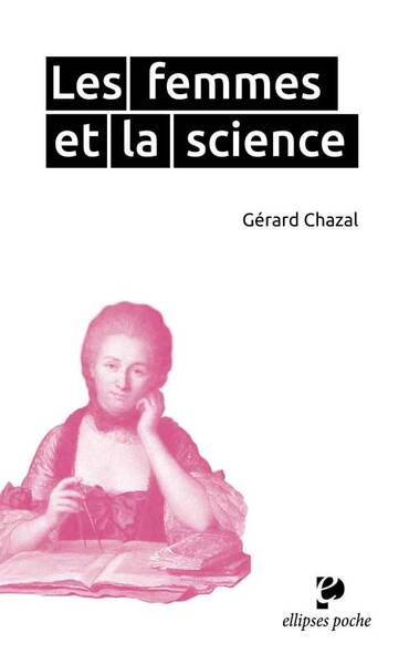 Les femmes et la science - Gérard Chazal