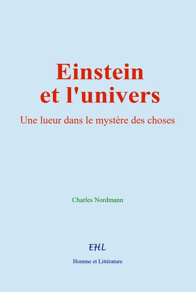 Einstein et l'univers - Charles Nordmann