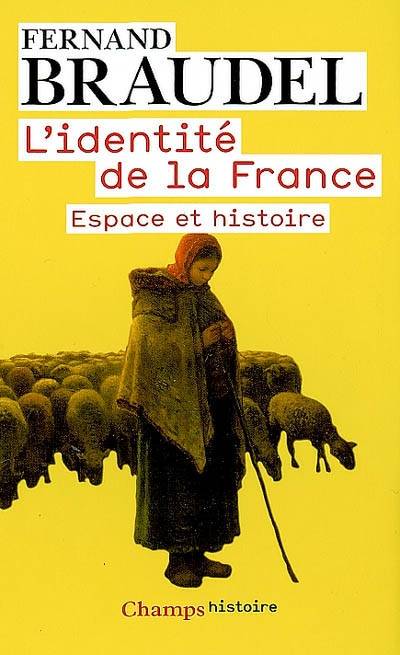 L'identité de la France - Volume 1 - Fernand Braudel