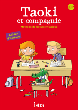 Taoki Et Compagnie Cp - Cahier D'Écriture - Edition 2010