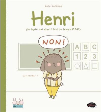 Henri (Le Lapin Qui Disait Tout Le Temps Non)