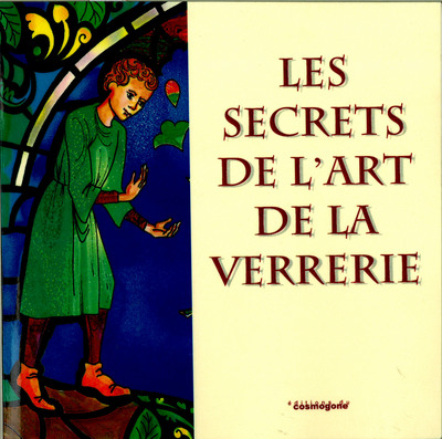 Secrets De L'Art De La Verrerie (Les)