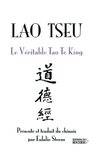 Le Véritable Tao Te King - Lao Tseu