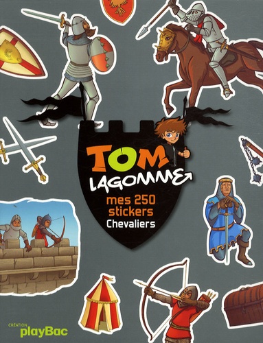 Tom Lagomme Mes 250 Stickers Chevaliers