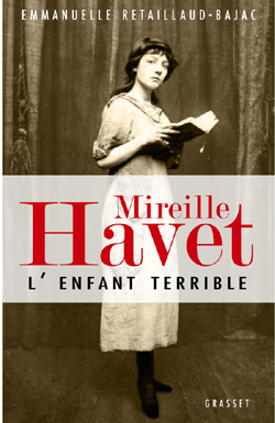 Mireille Havet l'enfant terrible - Emmanuelle Retaillaud