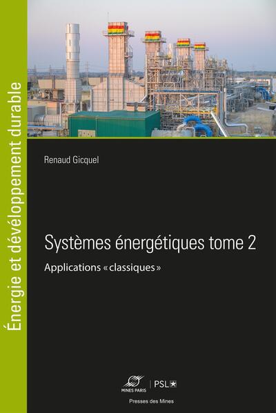 Systèmes énergétiques - Volume 2 - Renaud Gicquel