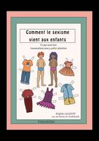 Comment le sexisme vient aux enfants