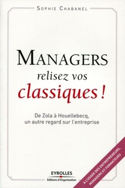 Managers, relisez vos classiques !