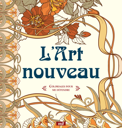 L'Art nouveau - Coloriages pour me détendre