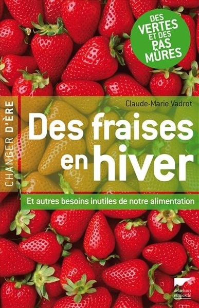 Des fraises en hiver - Claude-Marie Vadrot