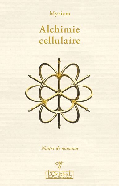 Alchimie cellulaire - Volume 2