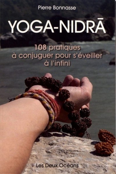 Yoga-Nidra - 108 pratiques à conjuguer pour s'éveiller à l'infini