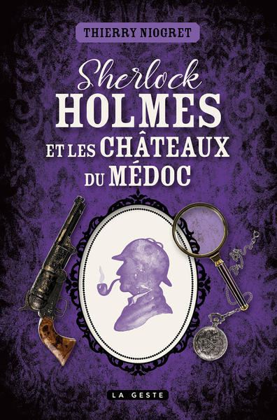 Sherlock Holmes Et Les Chateaux Du Medoc