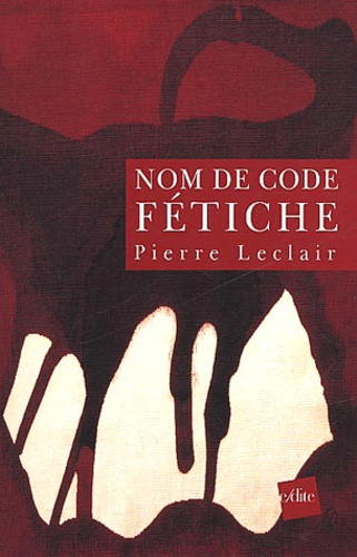 Nom de code Fétiche