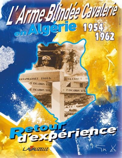 L'Arme blindée, cavalerie en Algérie de 1954 à 1962 - retour d'expérience