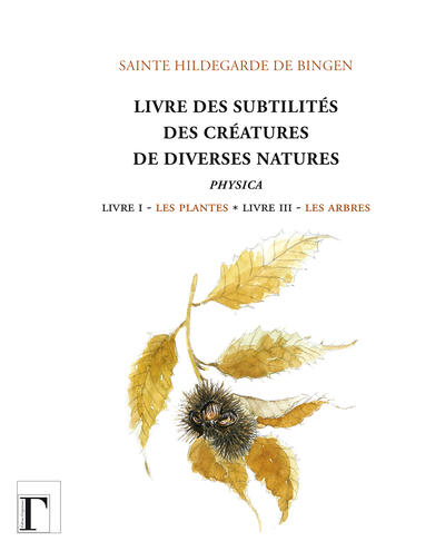 Livre des subtilités des créatures de diverses natures - livre 1, les plantes, livre 3, les arbres