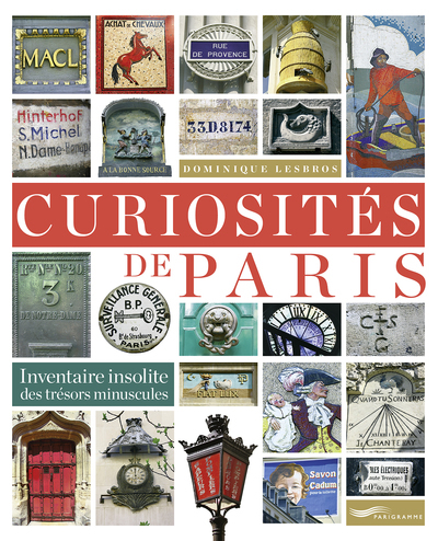 Curiosités de Paris - Inventaire insolite des trésors minuscules