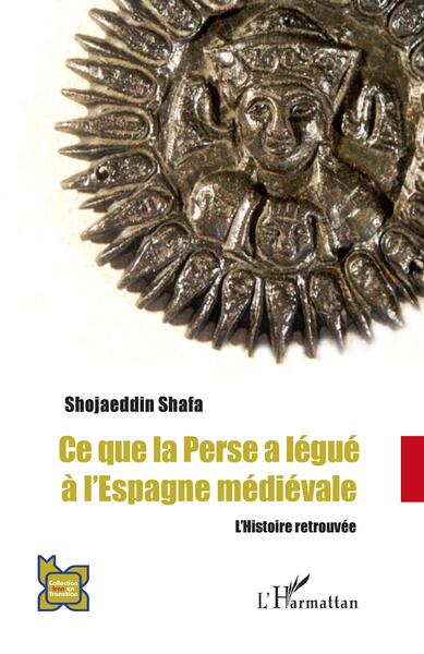 Ce que la Perse a légué à l'Espagne médiévale - Shojaeddin Shafa