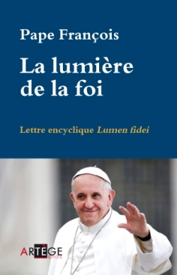 La lumière de la foi. Lumen fidei