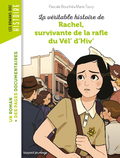 La véritable histoire de Rachel, survivante de la Rafle du Vél' d'Hiv' - Pascale Bouchie