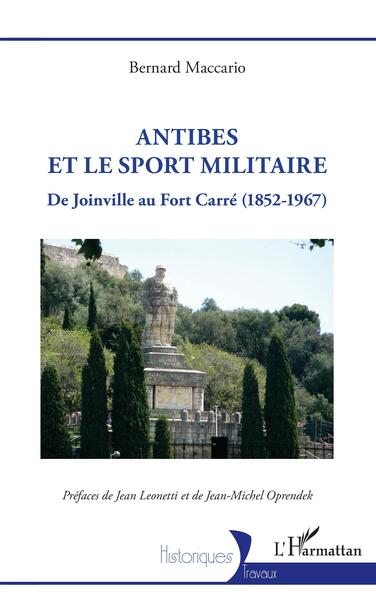 Antibes et le sport militaire - Bernard Maccario