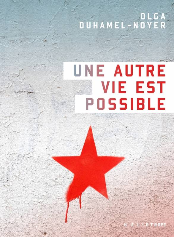 Une autre vie est possible