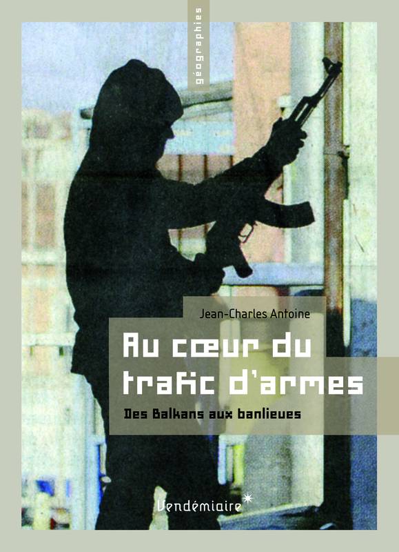 Au Coeur Du Trafic D'Armes