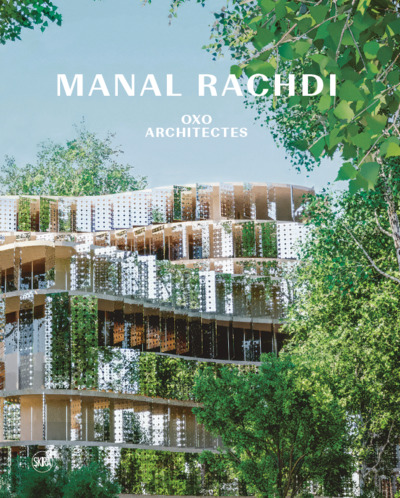 Manal Rachdi - OXO Architectes (éd. bilingue FR/ANG)