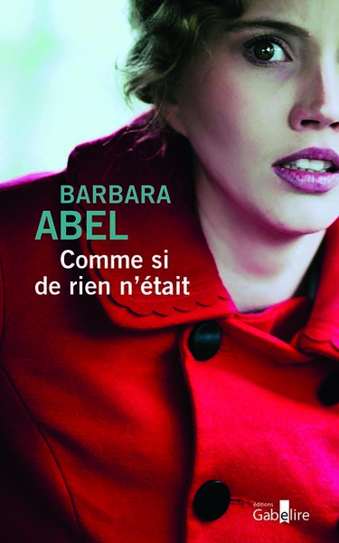 Comme si de rien n’était - Barbara Abel