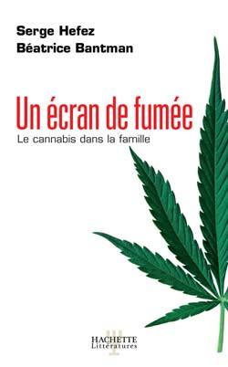 Un Écran De Fumée, Le Cannabis Dans La Famille, Le Cannabis Dans La Famille