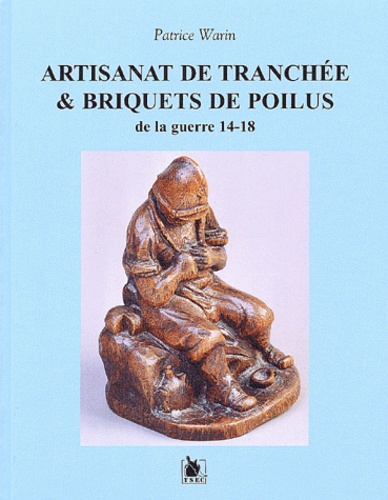 Artisanat de tranchée & briquets de poilus de la guerre 14-18